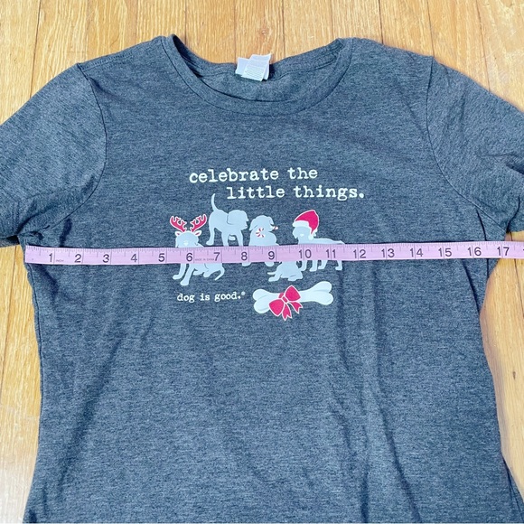 Dog Is Good Gray Holiday T Shirt Small “Celebrate The Little Things” - Picture 5 of 7